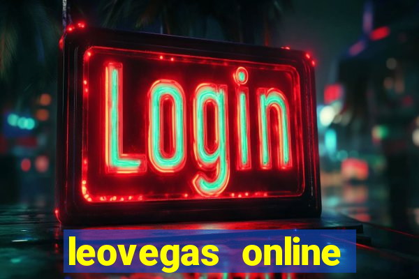 leovegas online casino login