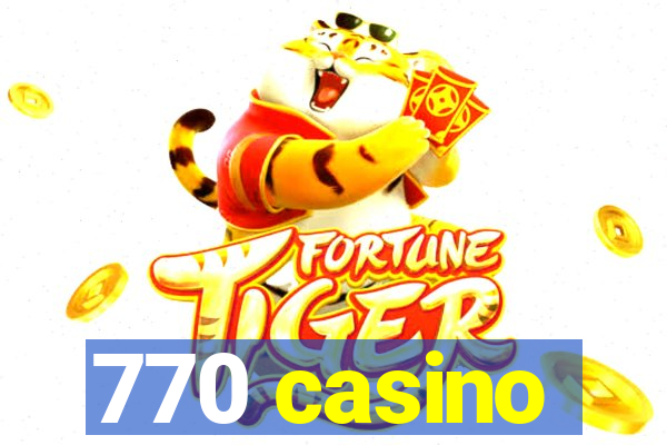 770 casino