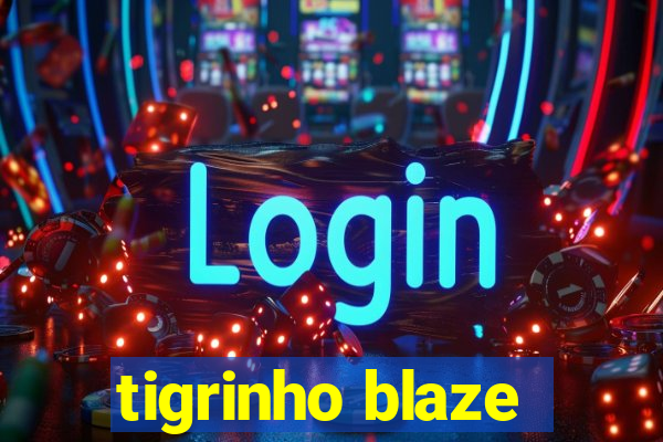 tigrinho blaze