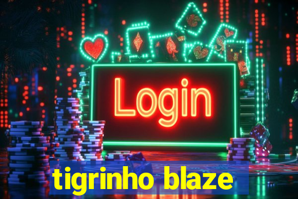 tigrinho blaze