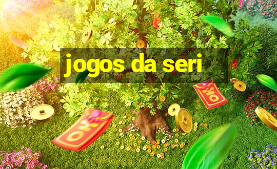 jogos da seri