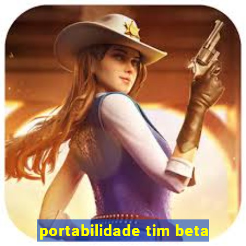 portabilidade tim beta