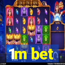 1m bet