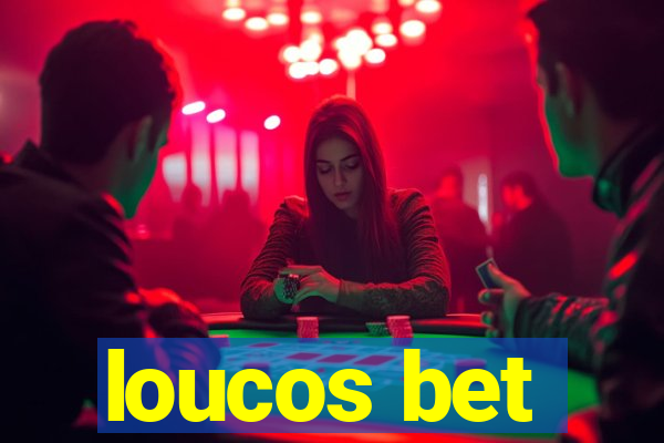 loucos bet