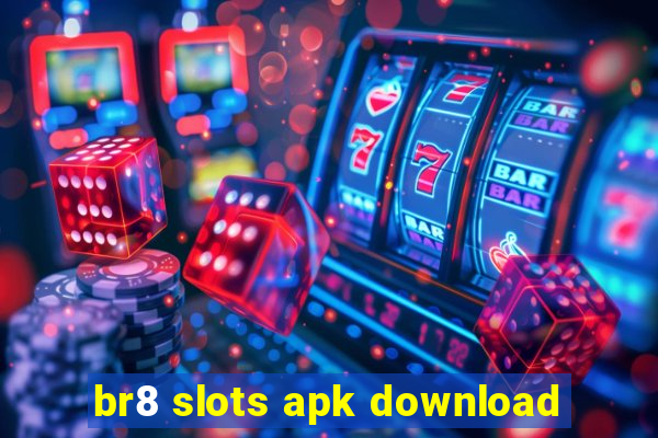 br8 slots apk download