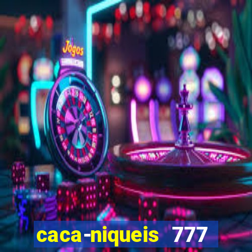 caca-niqueis 777 earth dream