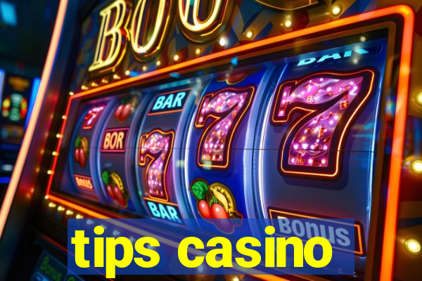 tips casino