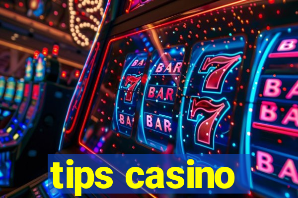 tips casino