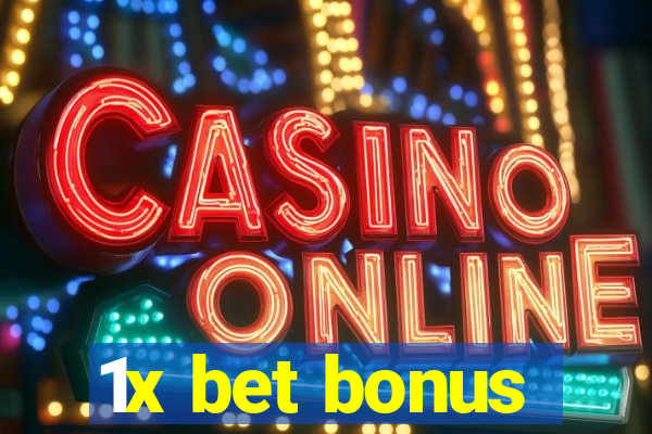 1x bet bonus