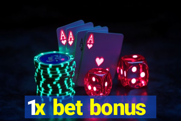 1x bet bonus