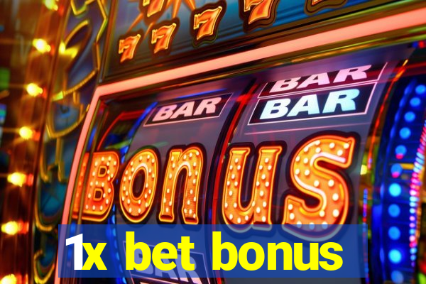 1x bet bonus