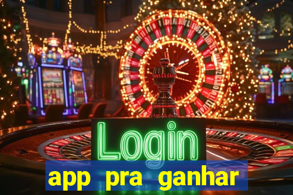 app pra ganhar dinheiro jogando