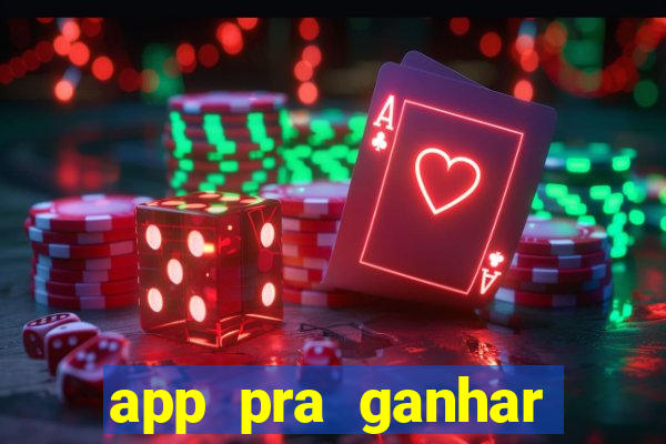 app pra ganhar dinheiro jogando