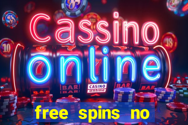 free spins no deposit slot