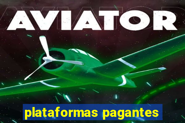 plataformas pagantes