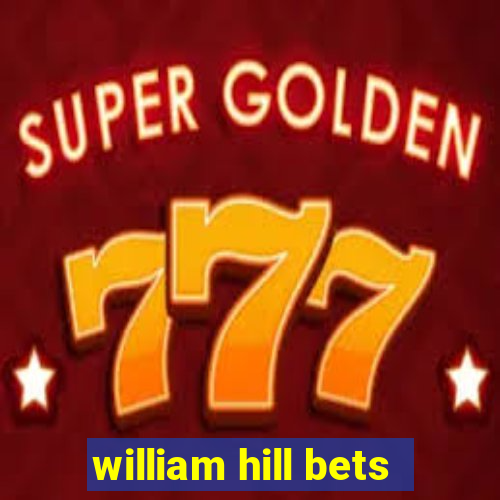 william hill bets