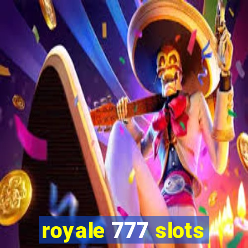 royale 777 slots