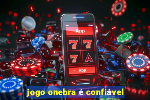 jogo onebra é confiável