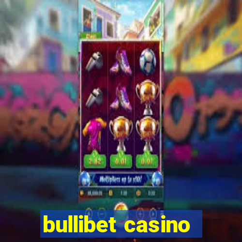 bullibet casino