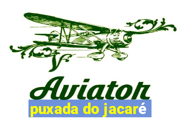 puxada do jacaré