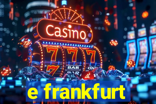 e frankfurt