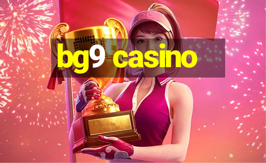 bg9 casino