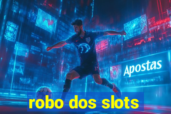 robo dos slots