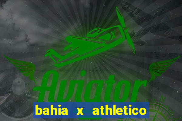 bahia x athletico pr onde assistir