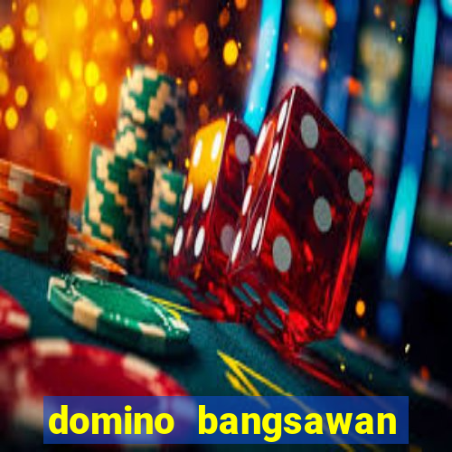 domino bangsawan versi terbaru