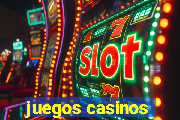 juegos casinos