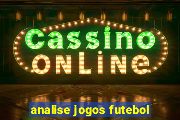 analise jogos futebol