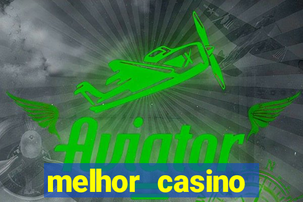 melhor casino online brasil