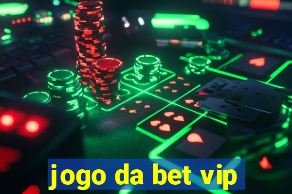 jogo da bet vip