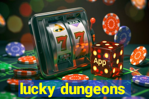 lucky dungeons