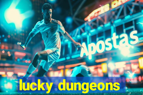 lucky dungeons