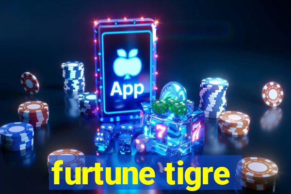 furtune tigre