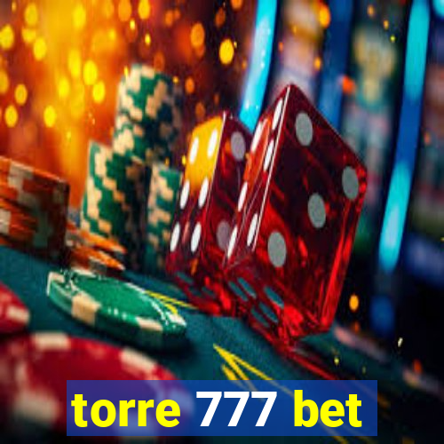 torre 777 bet