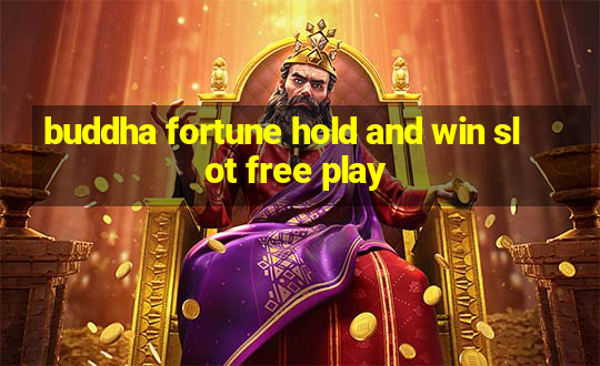 buddha fortune hold and win slot free play