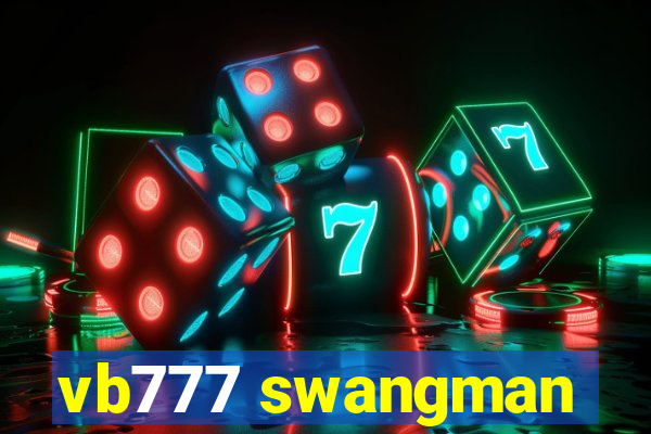 vb777 swangman