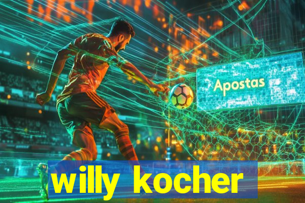 willy kocher