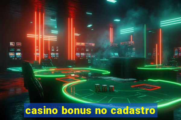 casino bonus no cadastro