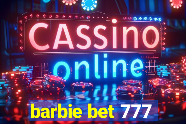 barbie bet 777