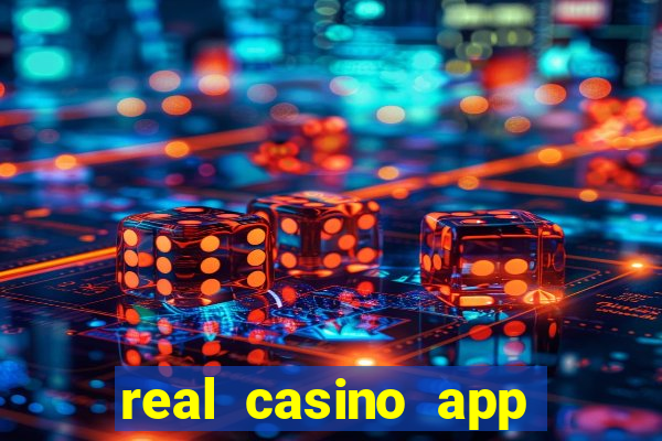 real casino app real money