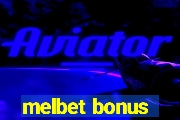 melbet bonus