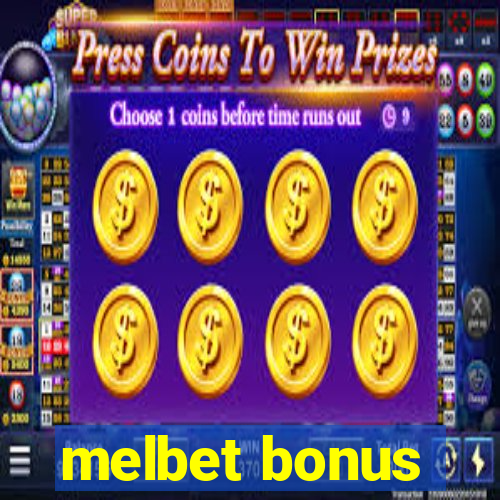 melbet bonus