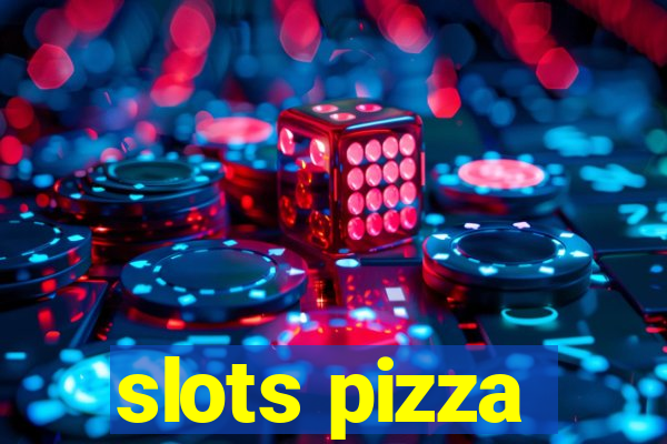 slots pizza