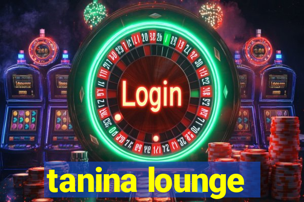 tanina lounge