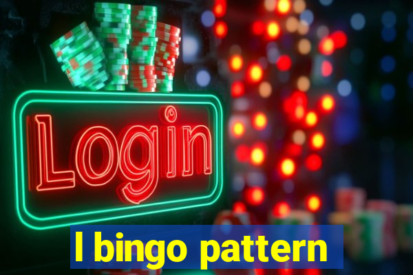 l bingo pattern