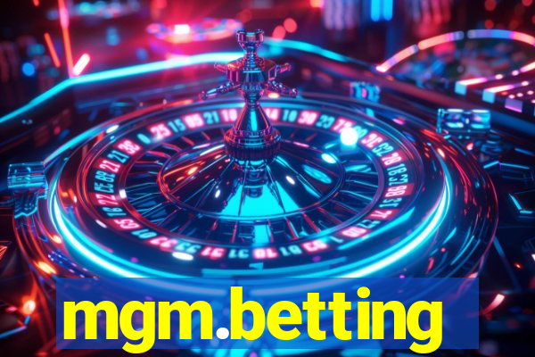 mgm.betting