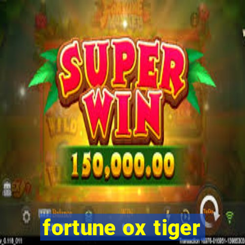 fortune ox tiger